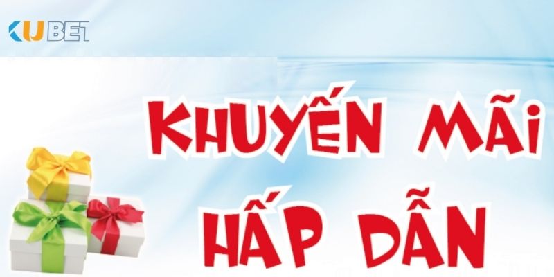 Khuyến mãi tại KUBET mang lại lợi ích gì cho hội viên?